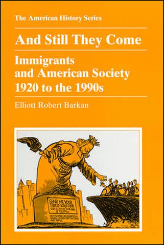 Cover image for And Still They Come: Immigrants and American Society 1920 to the 1990s