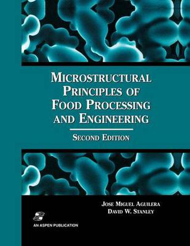 Cover image for Microstructural Principles of Food Processing and Engineering