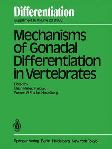 Cover image for Mechanisms of Gonadal Differentiation in Vertebrates: Contributions of an EMBO-Workshop held in Freiburg, November 5-8, 1982