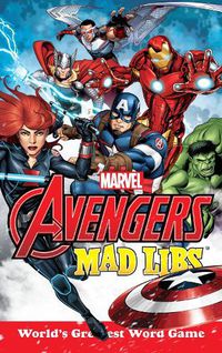 Cover image for Marvel's Avengers Mad Libs: World's Greatest Word Game