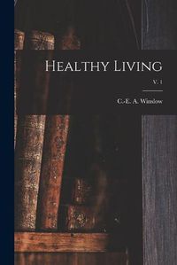 Cover image for Healthy Living; v. 1