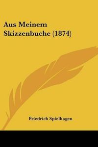 Cover image for Aus Meinem Skizzenbuche (1874)