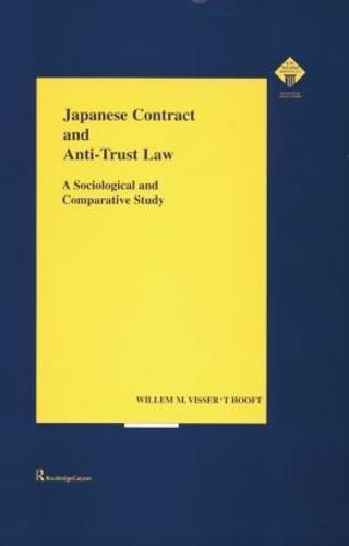 Cover image for Japanese Contract and Anti-Trust Law: A Sociological and Comparative Study