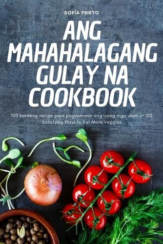 Cover image for Ang Mahahalagang Gulay Na Cookbook