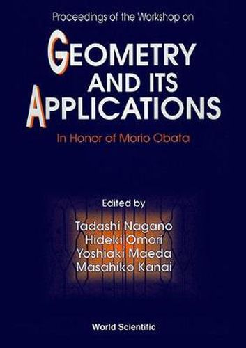 Cover image for Geometry And Its Applications - Proceedings Of The Workshop In Honor Of Morio Obata