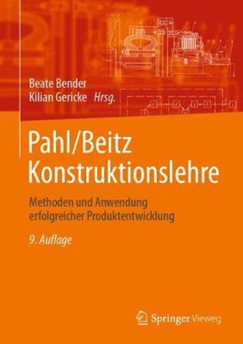 Cover image for Pahl/Beitz Konstruktionslehre: Methoden Und Anwendung Erfolgreicher Produktentwicklung