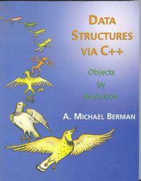 Cover image for Data Structures Via C++: Objects by Evolution