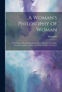 Cover image for A Woman's Philosophy of Woman