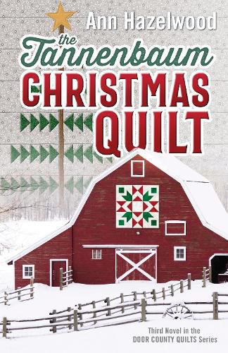 Cover image for The Tannenbaum Christmas Quilt: Third Novel in the Door County Quilts Series