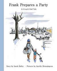 Cover image for Frank Prepares a Party: A Crouch End Tale