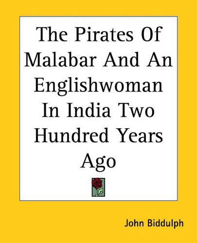 Cover image for The Pirates Of Malabar And An Englishwoman In India Two Hundred Years Ago