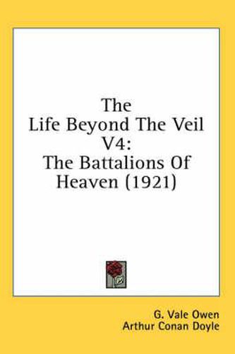 The Life Beyond the Veil V4: The Battalions of Heaven (1921)