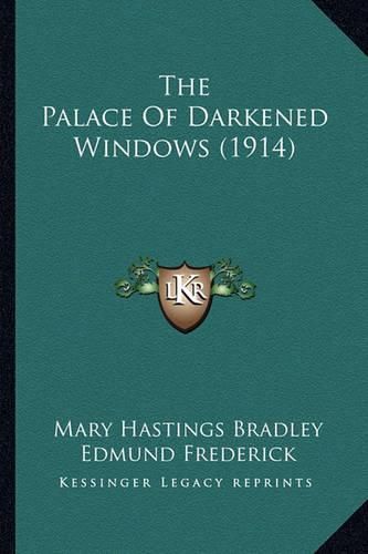 The Palace of Darkened Windows (1914)