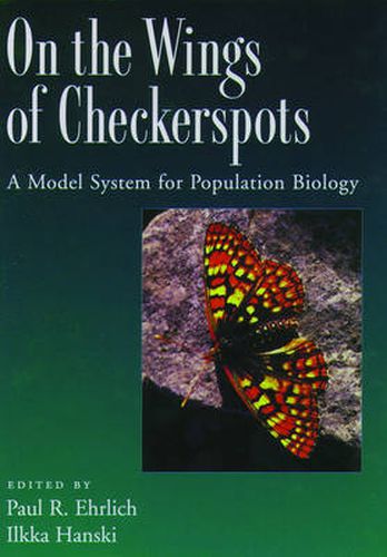 Cover image for On the Wings of Checkerspots: A Model System for Population Biology