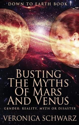 Cover image for Busting The Myths Of Mars And Venus