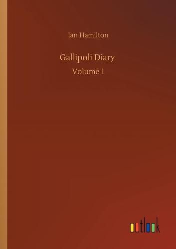 Cover image for Gallipoli Diary: Volume 1