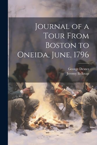 Cover image for Journal of a Tour From Boston to Oneida, June, 1796