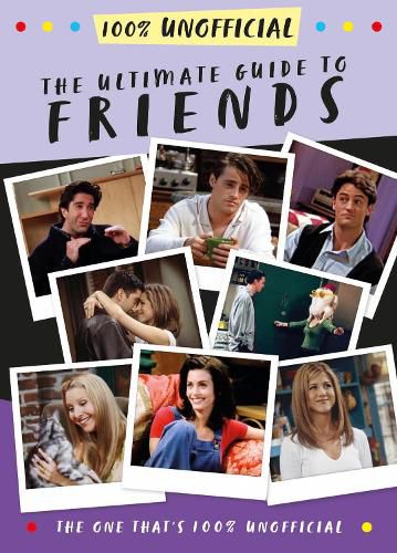 Cover image for The Ultimate Guide to Friends (The One That's 100% Unofficial)