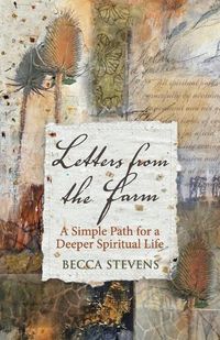 Cover image for Letters from the Farm: A Simple Path for a Deeper Spiritual Life