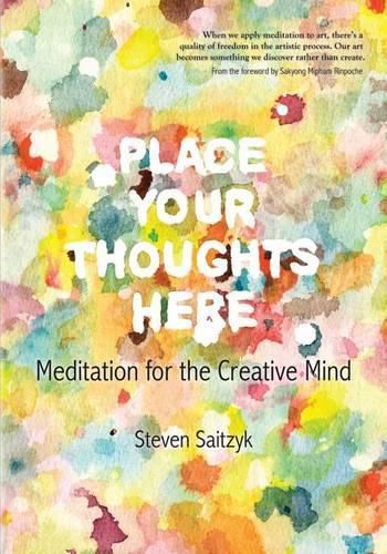 Cover image for Place Your Thoughts Here: Meditation for the Creative Mind