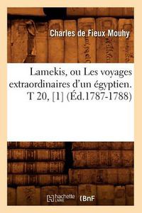 Cover image for Lamekis, Ou Les Voyages Extraordinaires d'Un Egyptien. T 20, [1] (Ed.1787-1788)