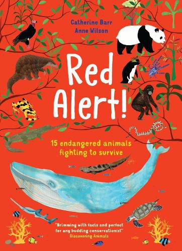 Red Alert!: 15 Endangered Animals Fighting to Survive