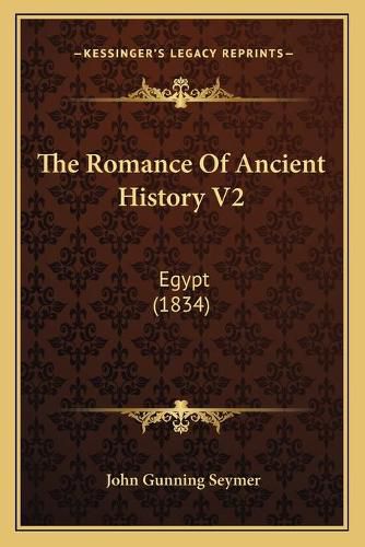 Cover image for The Romance of Ancient History V2: Egypt (1834)