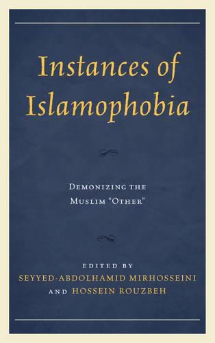 Instances of Islamophobia: Demonizing the Muslim  Other