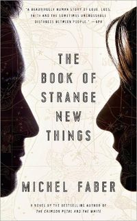 Cover image for The Book of Strange New Things: A Novel