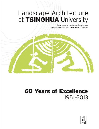 Cover image for Landscape Architecture at Tsinghua University: 60 Years of Excellence