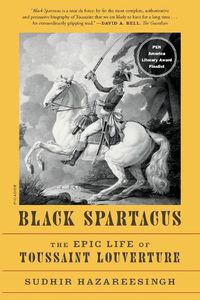 Cover image for Black Spartacus: The Epic Life of Toussaint Louverture
