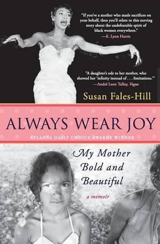 Cover image for Always Wear Joy: My Mother Bold and Beautiful