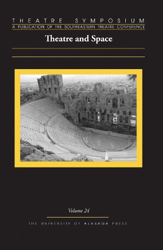 Cover image for Theatre Symposium, Volume 24: Theatre and Space