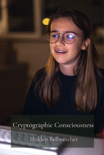 Cover image for Cryptographic Consciousness