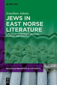 Cover image for Jews in East Norse Literature: A Study of Othering in Medieval Denmark and Sweden