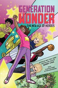 Cover image for Generation Wonder: The New Age of Heroes
