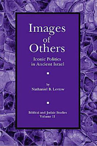 Cover image for Images of Others: Iconic Politics in Ancient Israel
