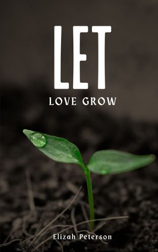 Cover image for Let Love Grow