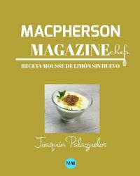 Cover image for Macpherson Magazine Chef's - Receta Mousse de limon sin huevo