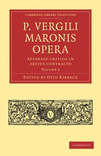 Cover image for P. Vergili Maronis Opera: Volume 2