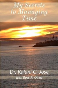 Cover image for My Secrets to Managing Time