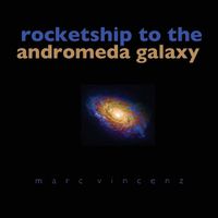 Cover image for Rocketship to the Andromeda Galaxy