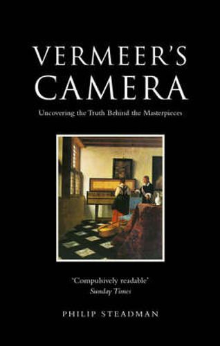 Cover image for Vermeer's Camera: Uncovering the Truth Behind the Masterpieces