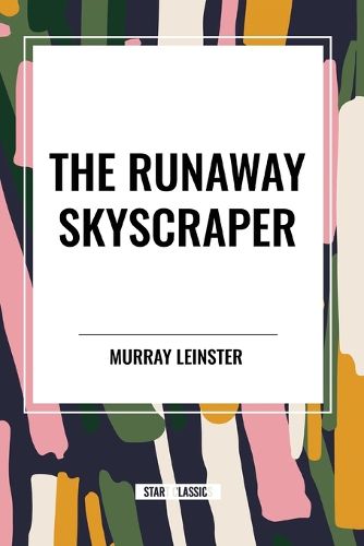 The Runaway Skyscraper