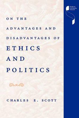 Cover image for On the Advantages and Disadvantages of Ethics and Politics