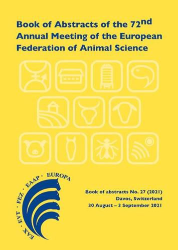 Cover image for Book of Abstracts of the 72nd Annual Meeting of the European Federation of Animal Science: Davos, Switzerland, 30 August - 3 September 2021