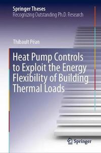 Cover image for Heat Pump Controls to Exploit the Energy Flexibility of Building Thermal Loads