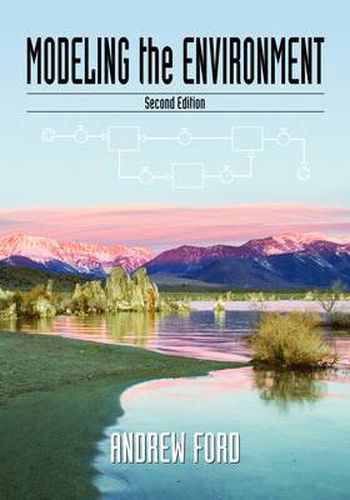 Modeling the Environment, Second Edition: An Introduction To System Dynamics Modeling Of Environmental Systems