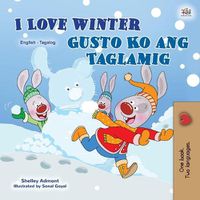 Cover image for I Love Winter (English Tagalog Bilingual Book for Kids): Filipino children's book