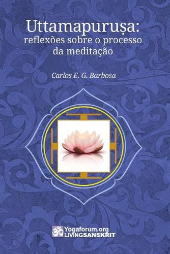 Cover image for Uttamapuru&#7779;a: reflexoes sobre o processo da meditacao